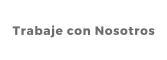 Trabaje con Nosotros
